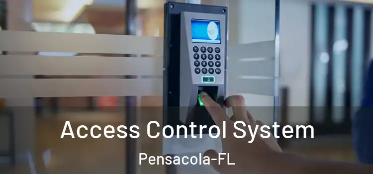 Access Control System Pensacola-FL