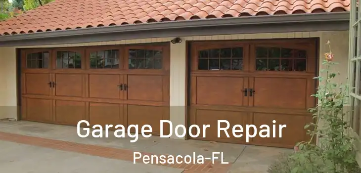 Garage Door Repair Pensacola-FL