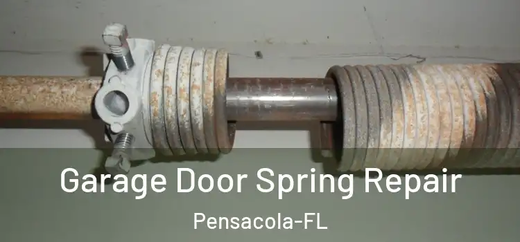 Garage Door Spring Repair Pensacola-FL