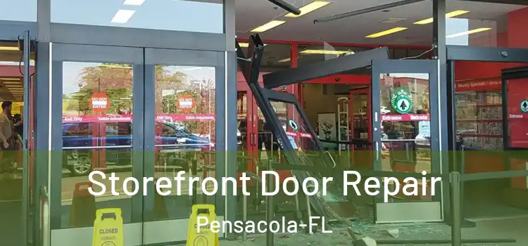 Storefront Door Repair Pensacola-FL